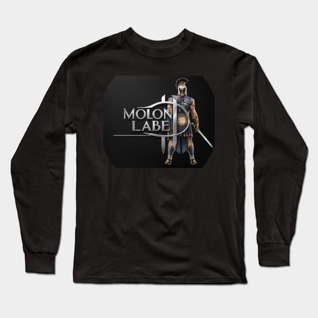 Molon Labe Long Sleeve T-Shirt by baseCompass